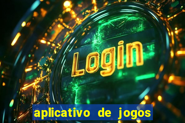 aplicativo de jogos que pagam de verdade